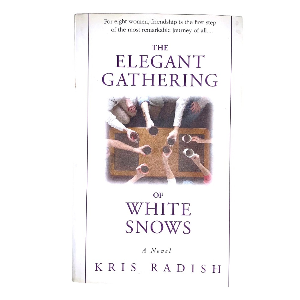 The Elegant Gathering of White Snows : A Novel by Kris Radish Holiday Gift